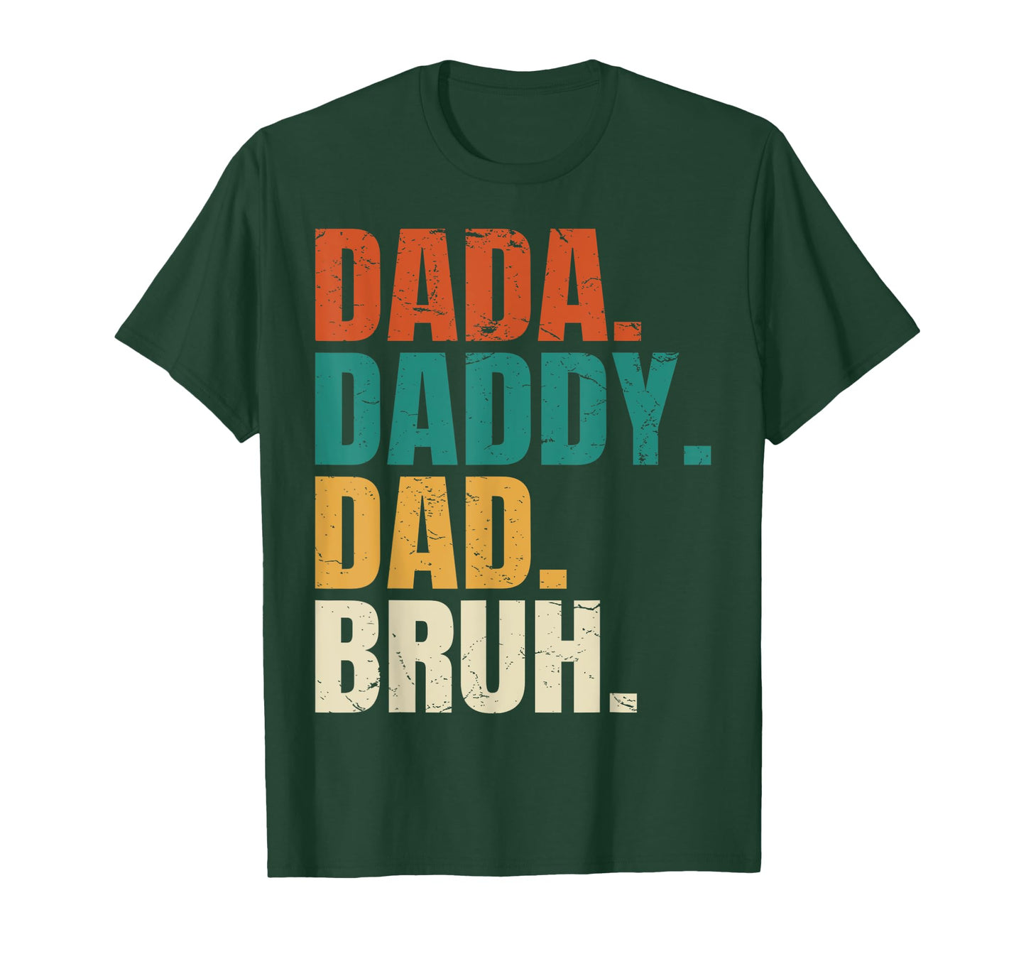 Dada Daddy Dad Bruh Fathers Day Funny Dad Bruh Men Daddy T-Shirt
