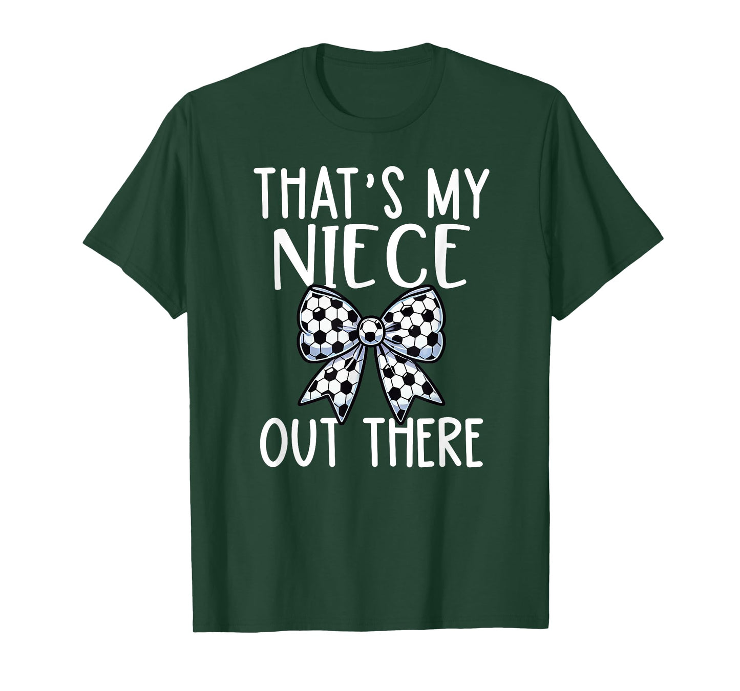 Soccer Aunt - Thats My Niece Out There - Proud Aunt Game Day T-Shirt