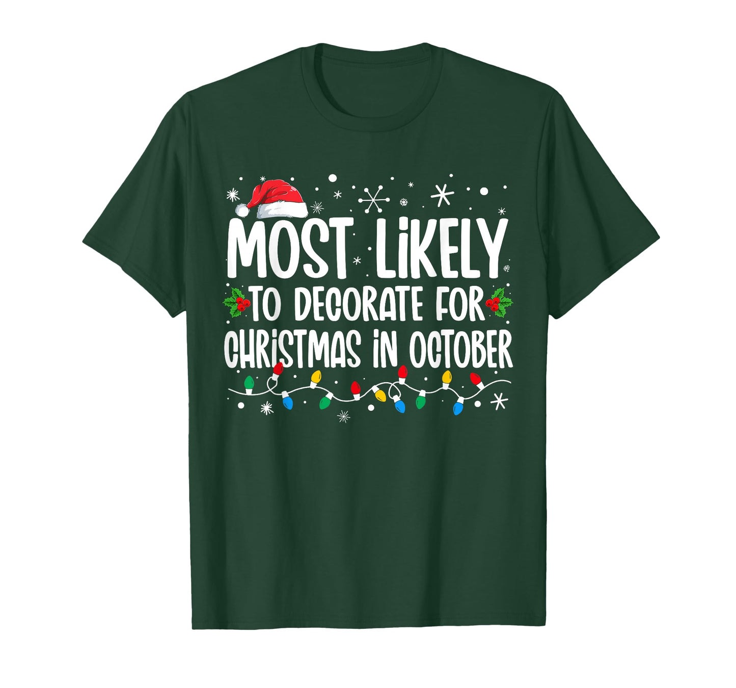 Most Likely To Decorate For Christmas In October Family Xmas T-Shirt