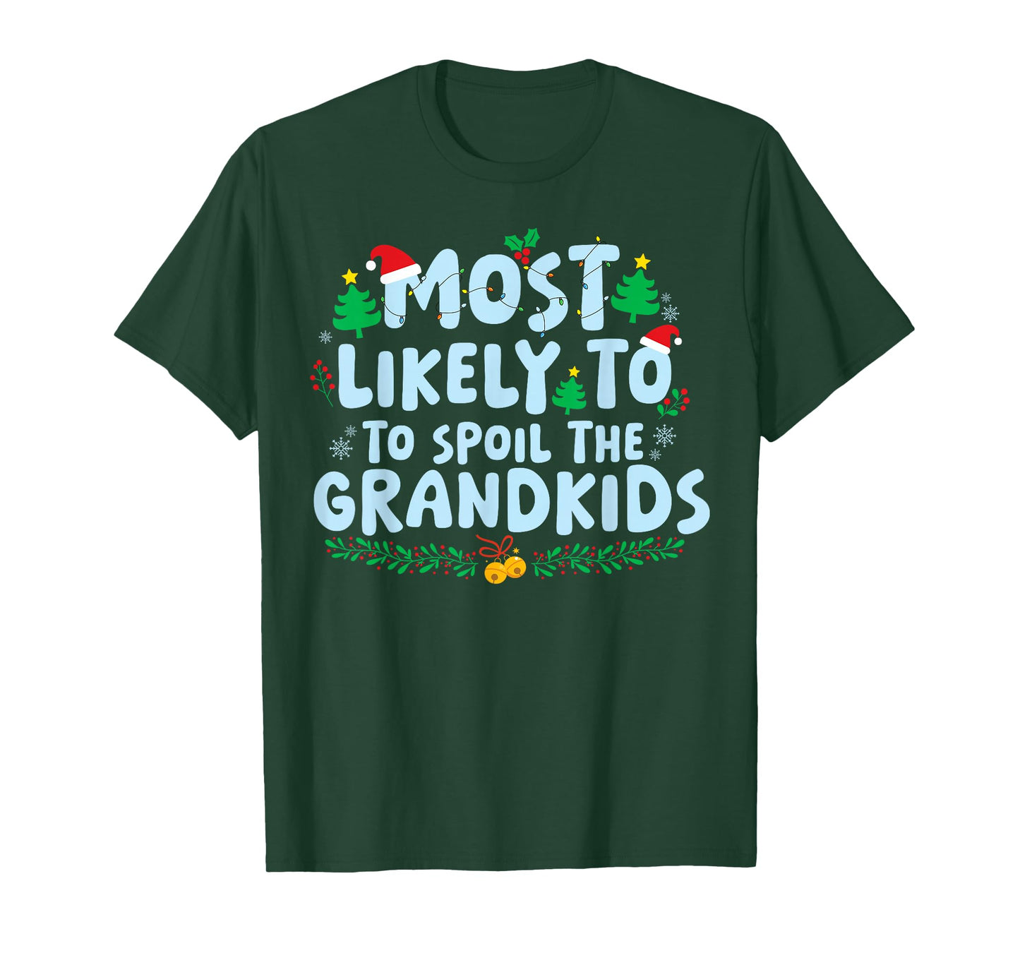Most Likely to Spoil The Grandkids Family Matching Christmas T-Shirt