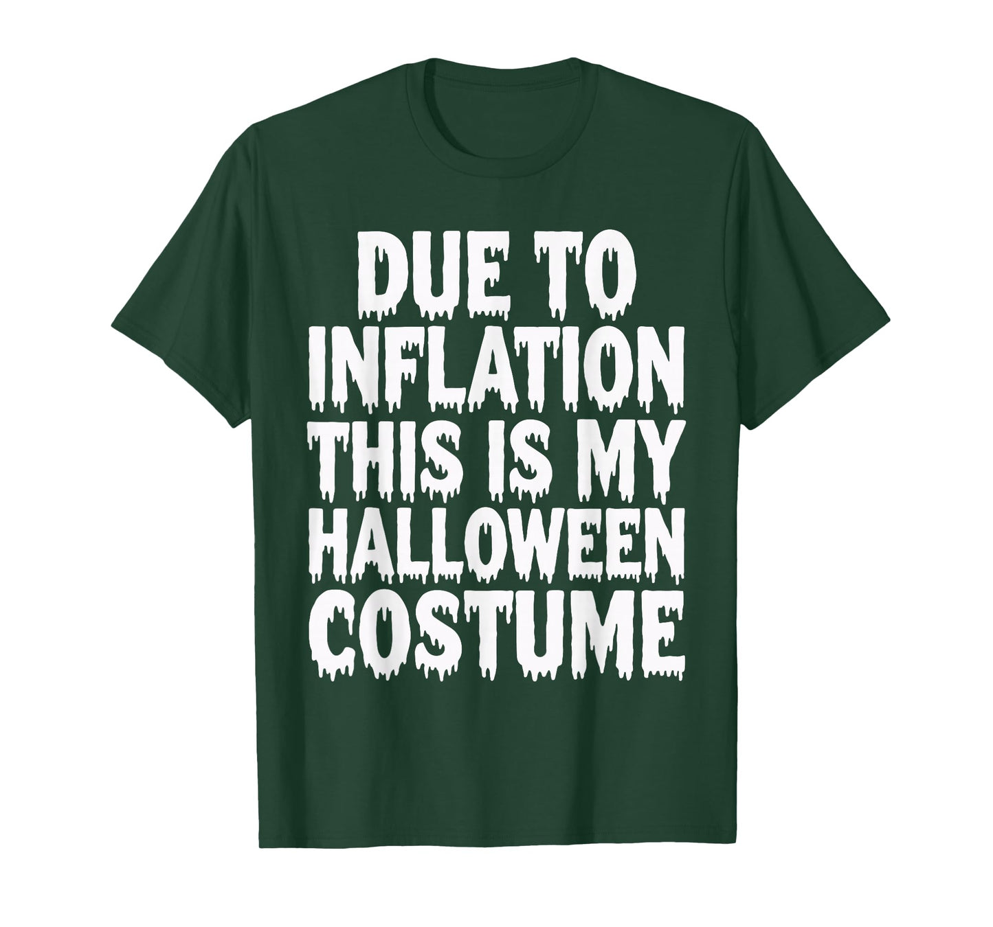 Due To Inflation This Is My Halloween Costume T-Shirt