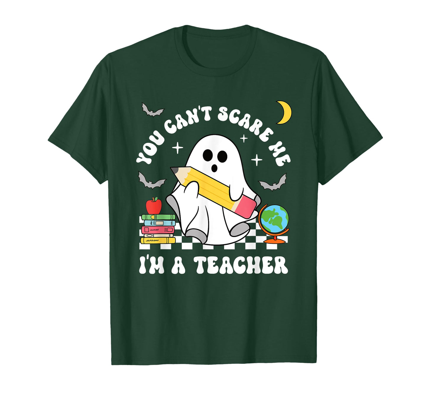You Can't Scare Me I'm A Teacher Halloween Ghost T-Shirt