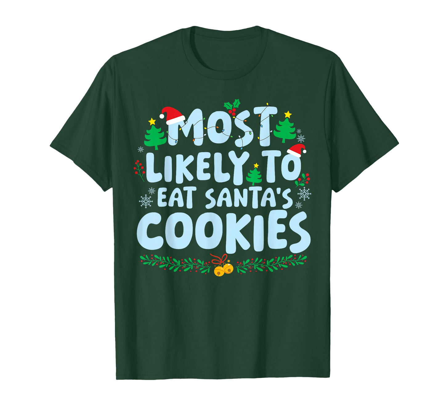 Most Likely to Eat Santa's Cookies Family Matching Christmas T-Shirt