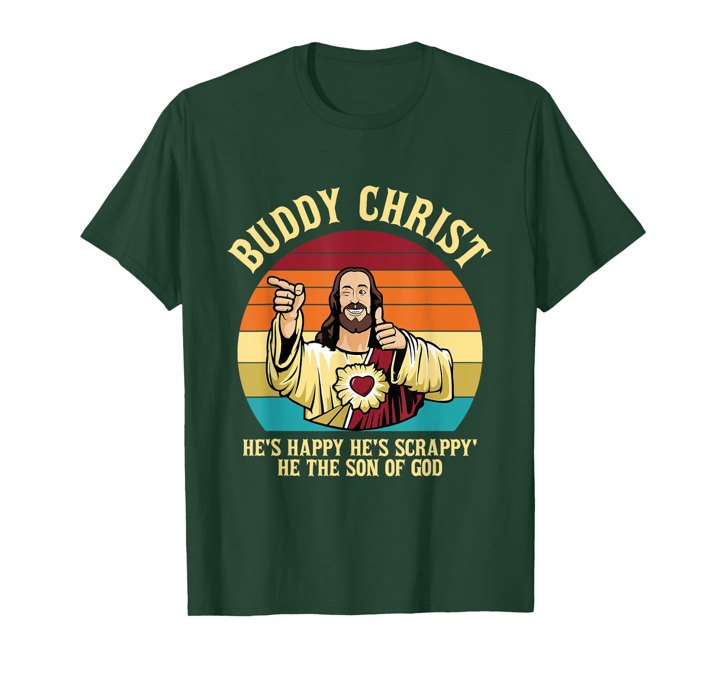 Buddy Christ He's Happy He's Scrappy' He The Son Of God T-Shirt