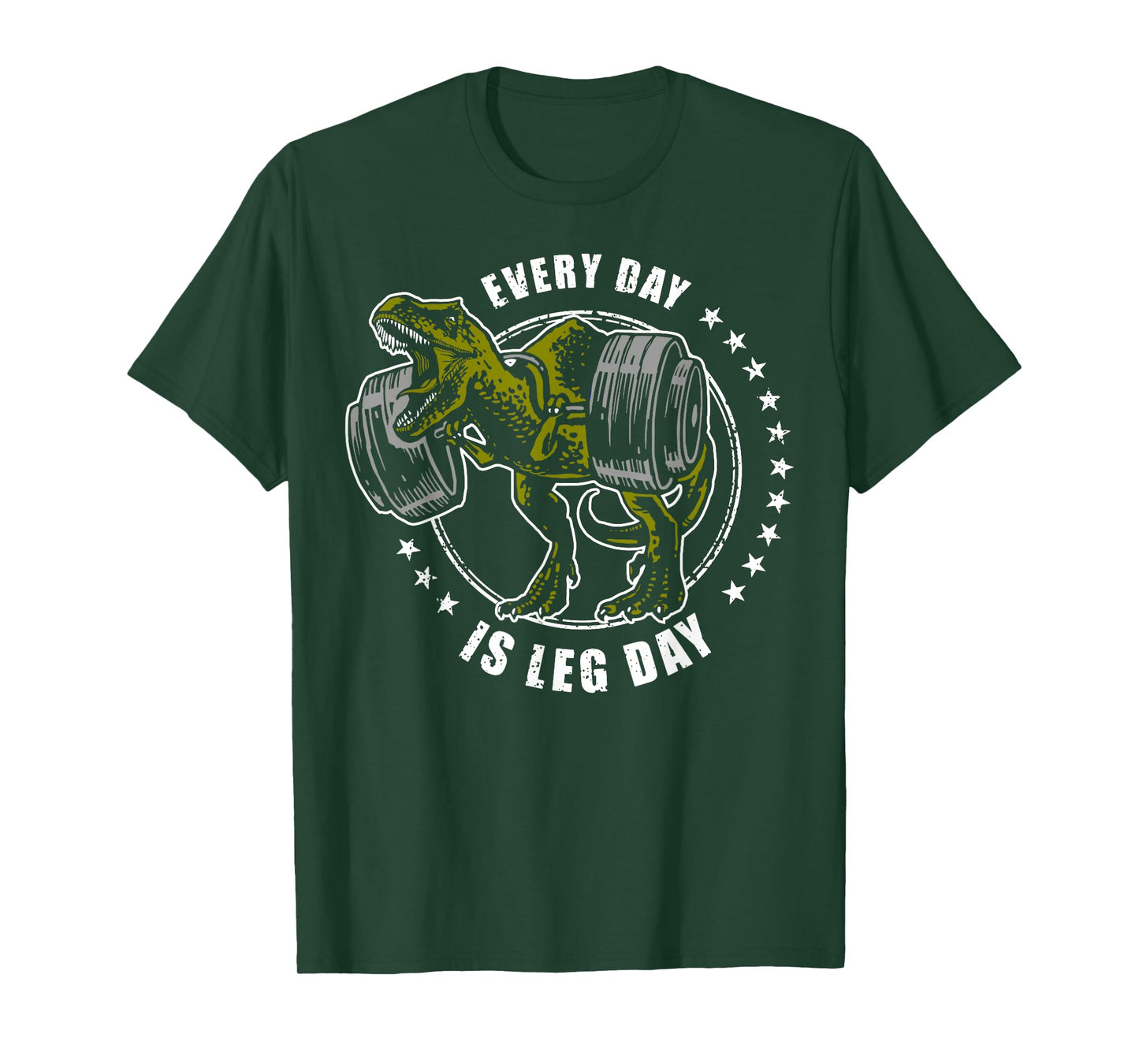 Every Day is Leg Day T-Rex Shirt, Weightlifters Tee T-Shirt