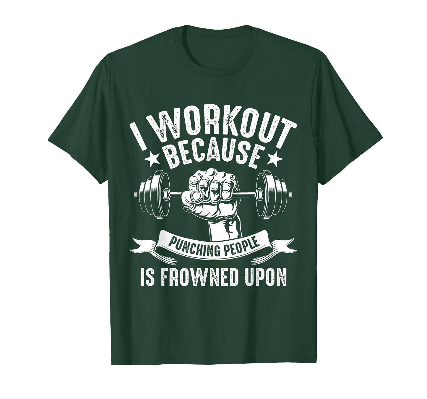 I Workout Because Punching People Frowned Upon T-Shirt