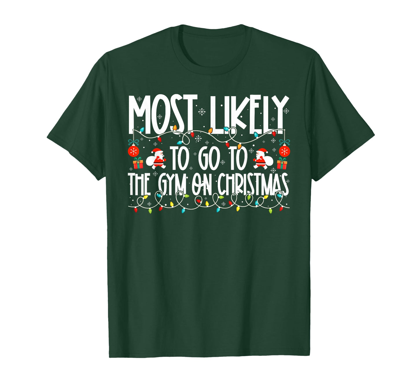 Most Likely to Go to The Gym On Christmas Family Christmas T-Shirt