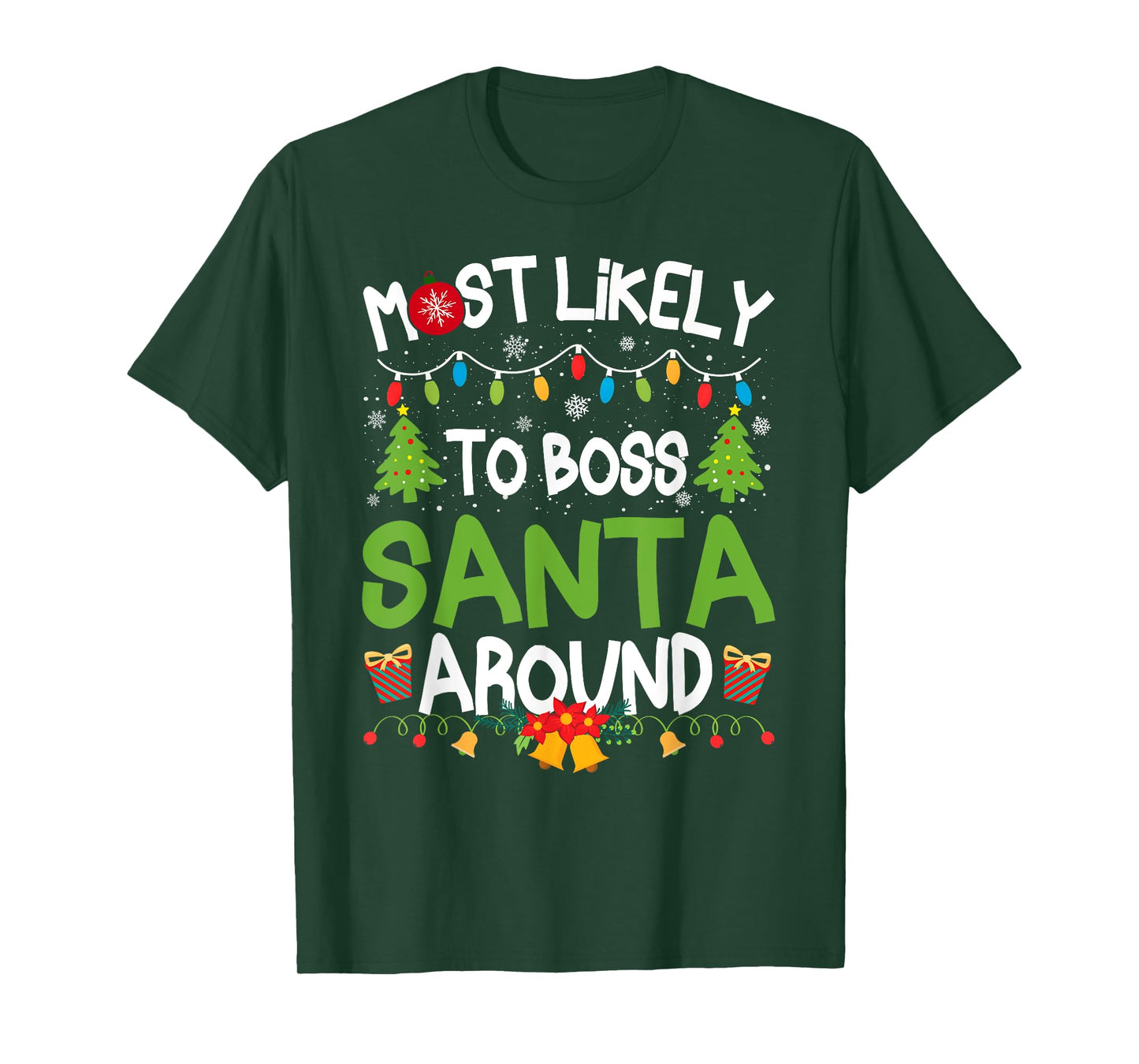 Family Matching Christmas Most Likely to Boss Santa Around T-Shirt