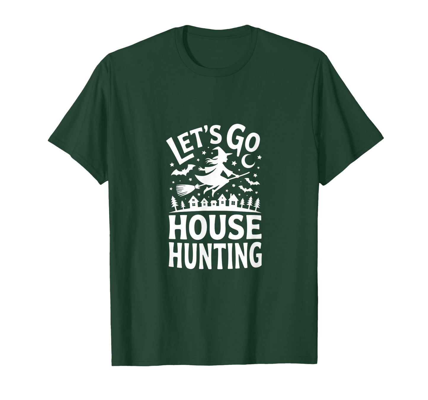 Let's Go House Hunting Witch Shirt for Halloween Fun Time T-Shirt
