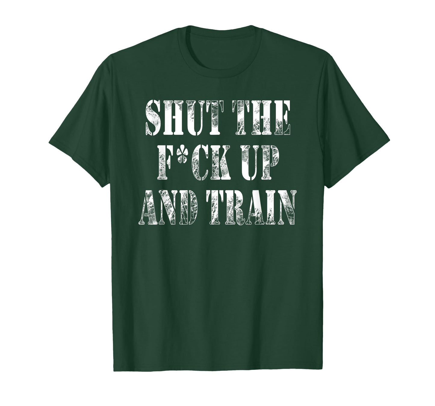 Shut The Fuck Up and Train Shirt T-Shirt
