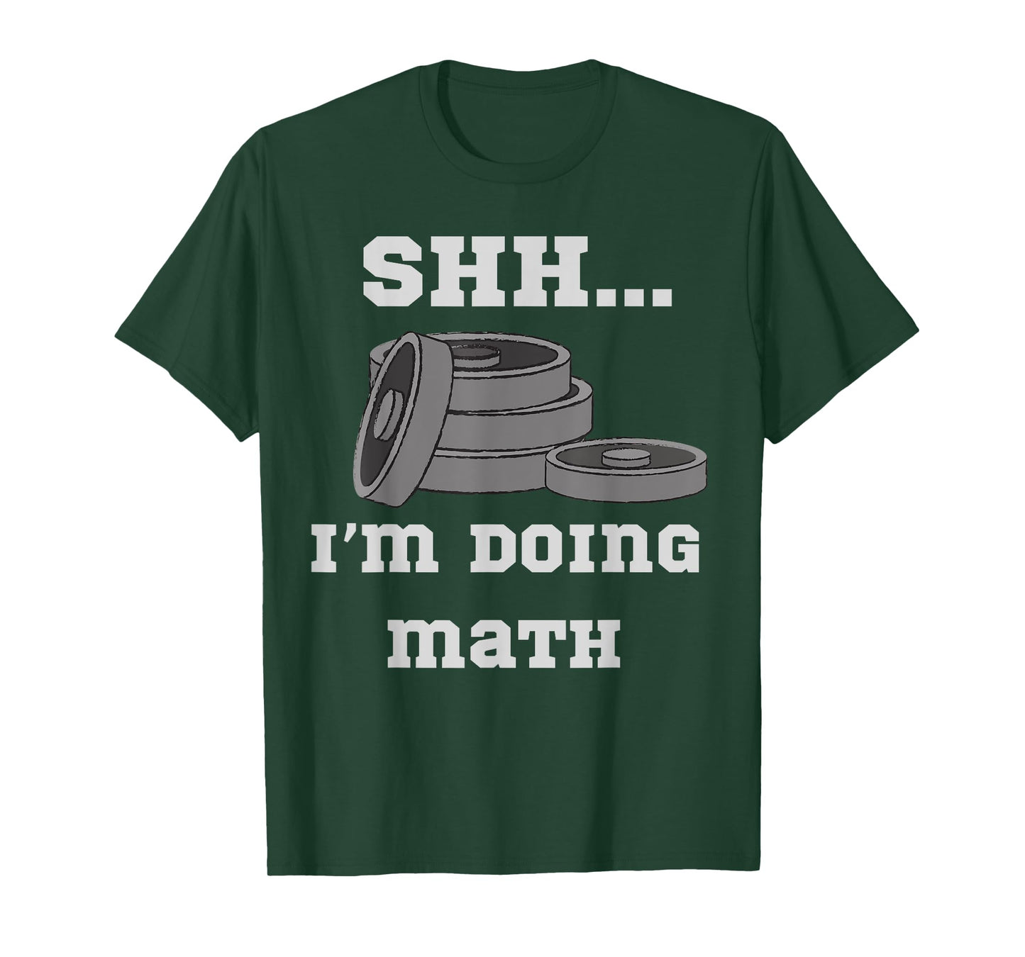 Shh I'm Doing Math Weight Lifting Math Lover Quote Men Women T-Shirt