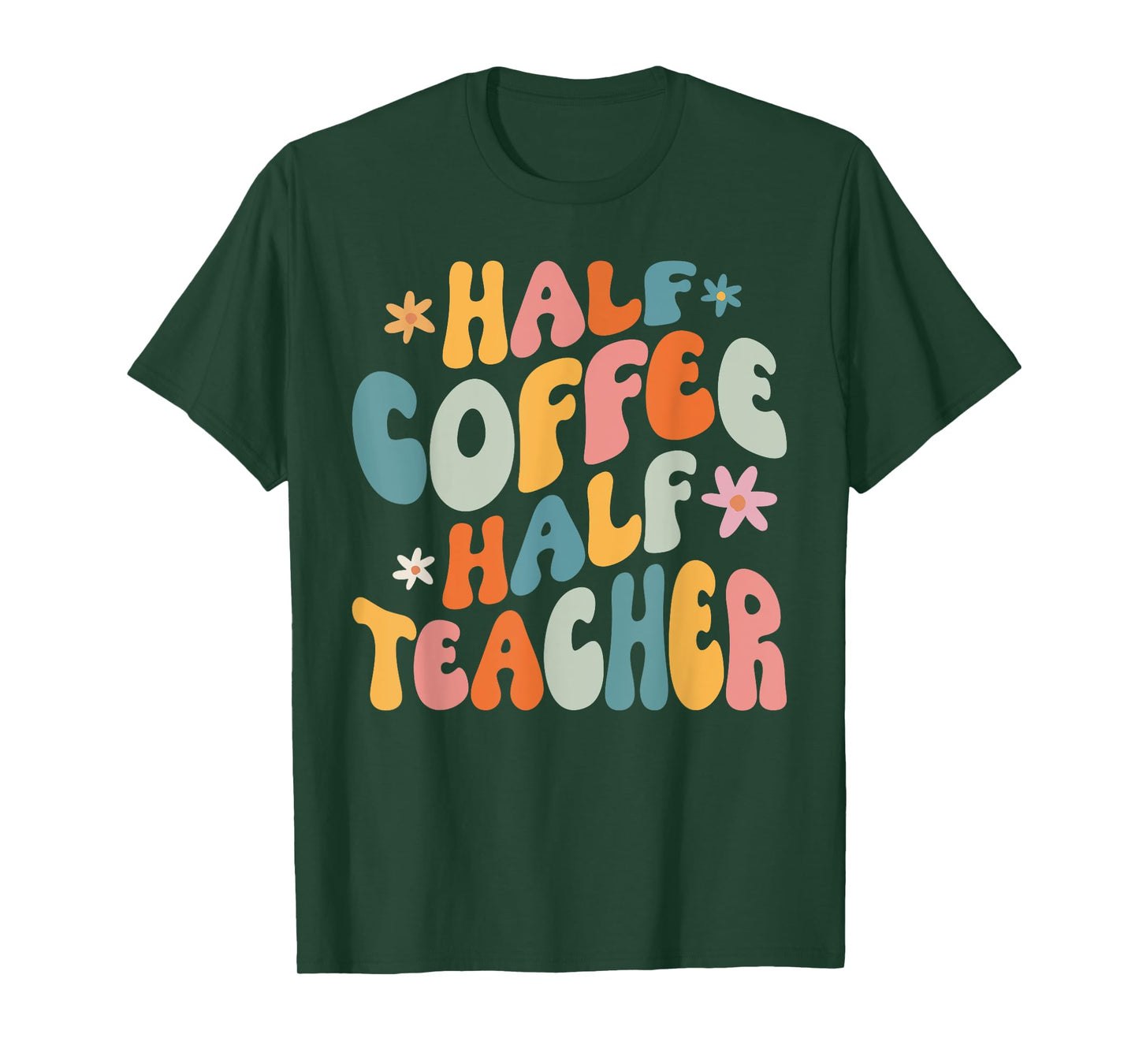 Half Coffee Half teacher First Day of School Funny Teaching T-Shirt