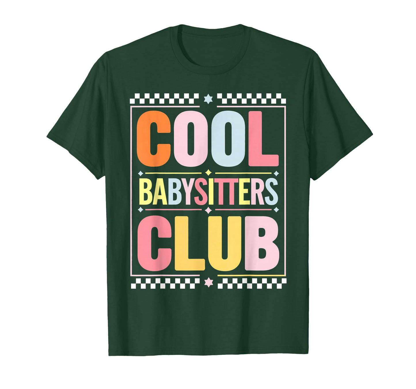 Babysitters Club Funny Saying Babysitting Joke Gag Women Men T-Shirt