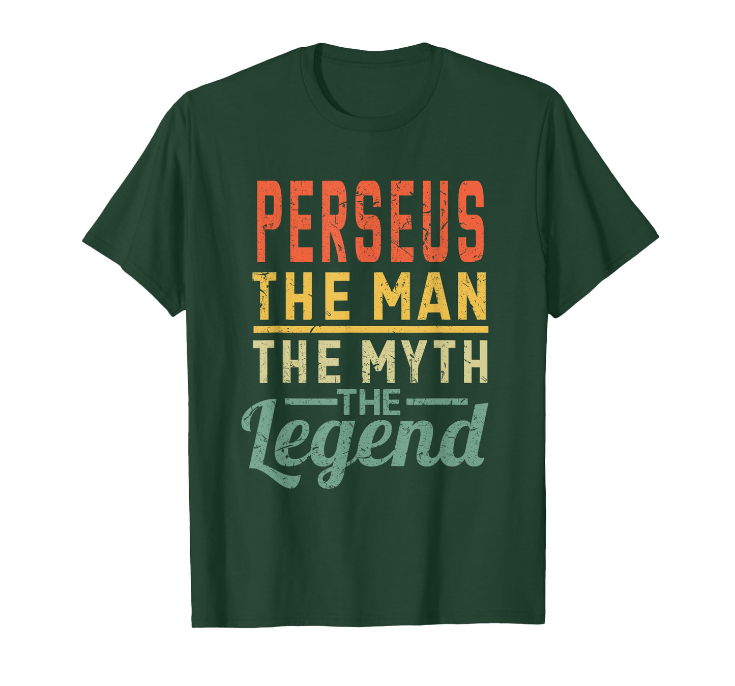 Perseus The Man The Myth The Legend Name Perseus T-Shirt