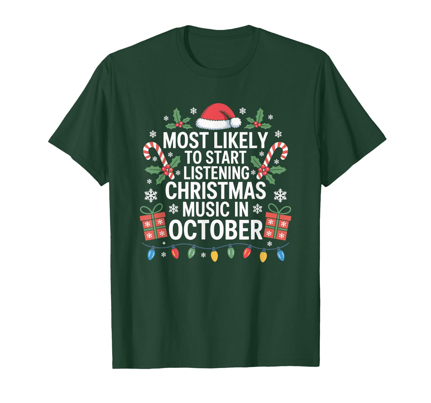 Most Likely to Start Listening Christmas Music in October T-Shirt