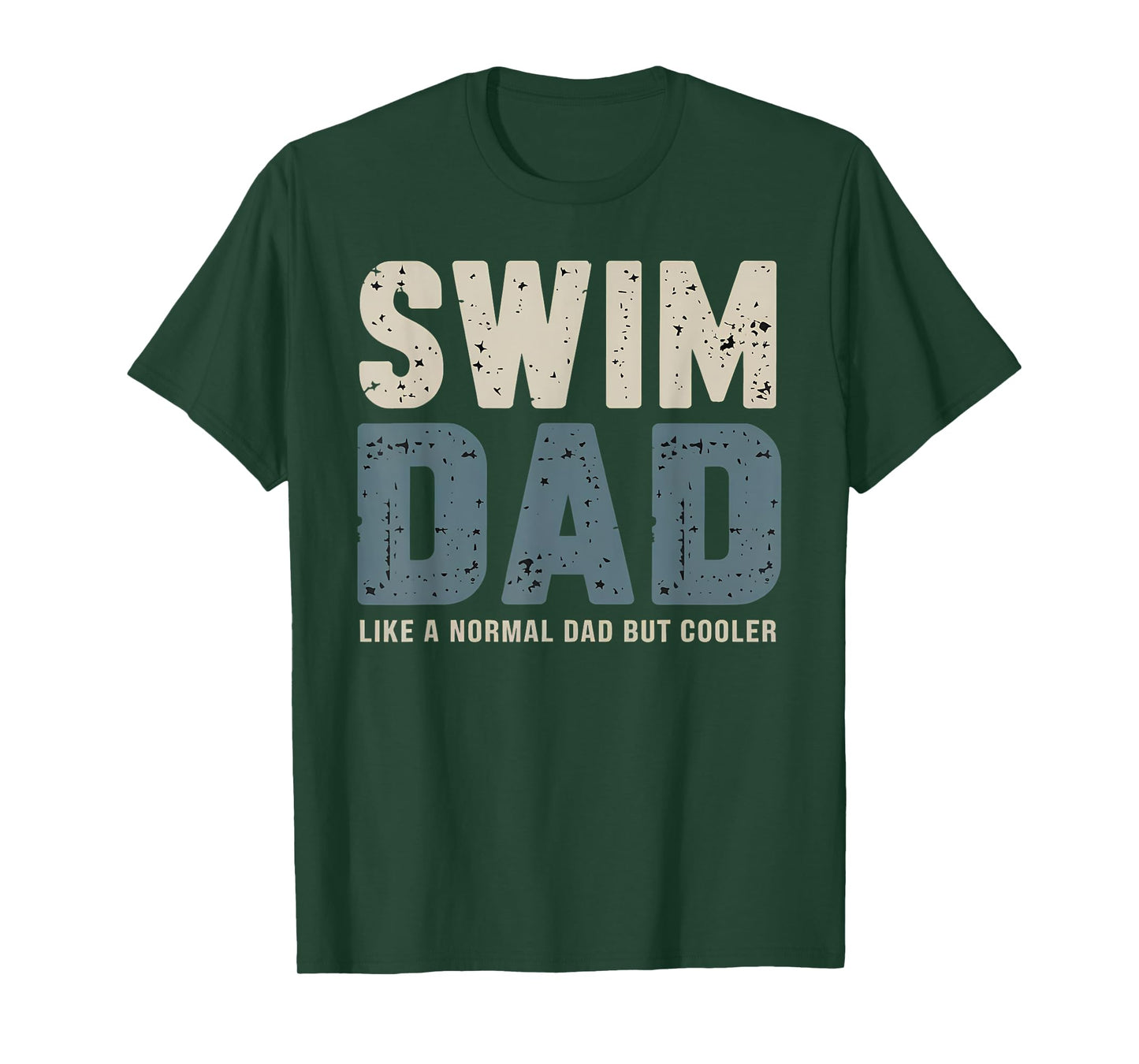 Swim Dad Like A Normal Dad But Cooler T-Shirt