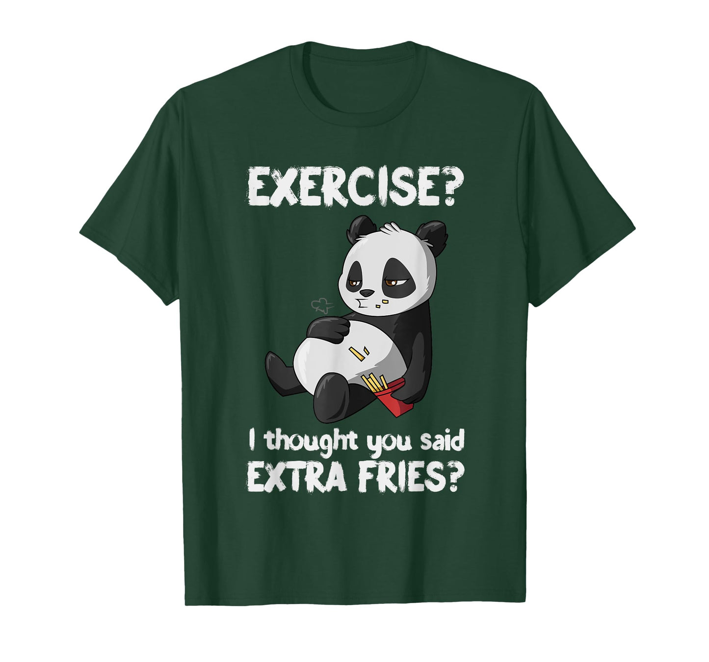 Funny Panda Exercise I Thought You Said Extra Fries T-Shirt