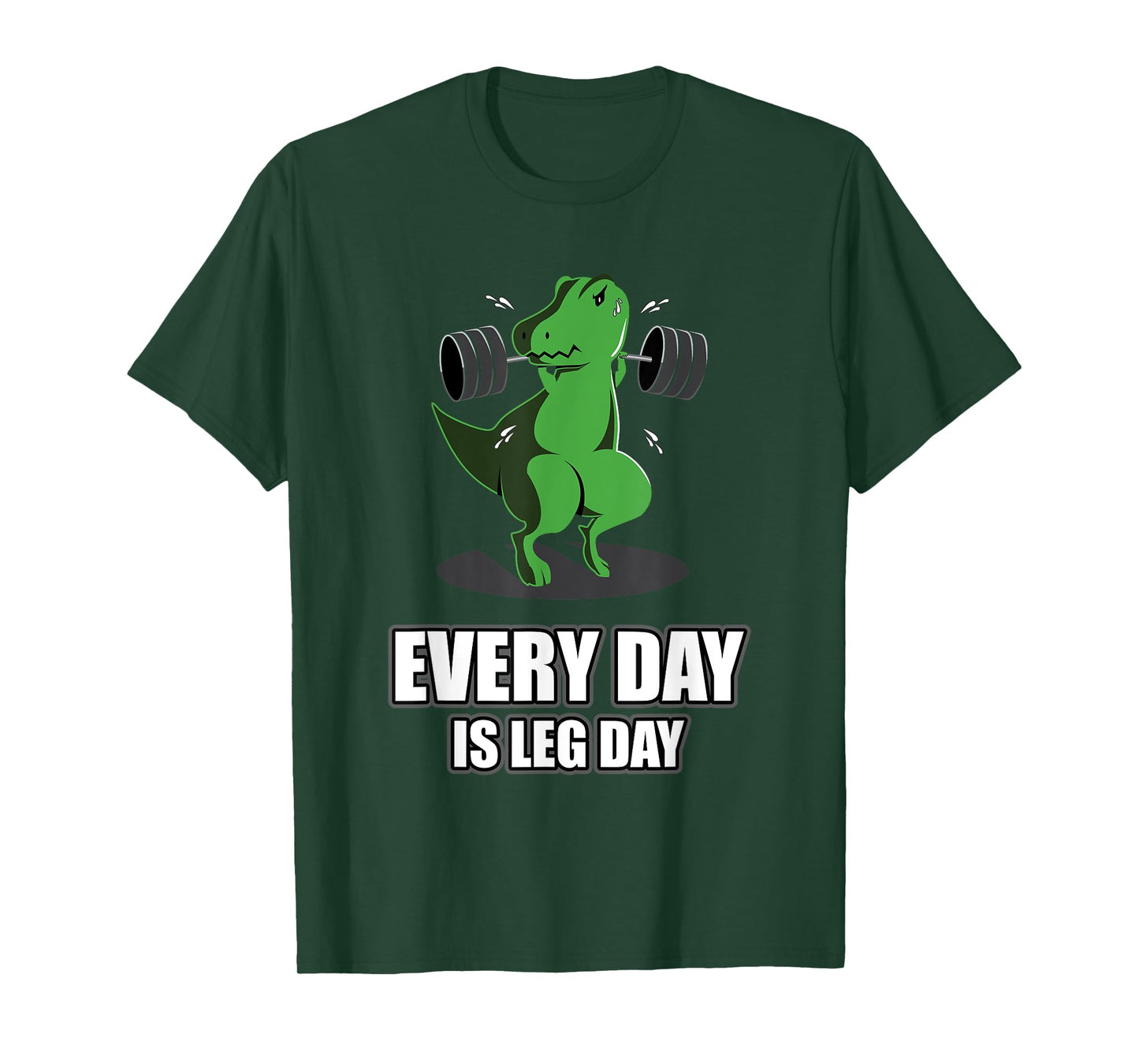 Everyday Is Leg Day T-Rex Gym Muscle Fit Dinosaur Dino T-Shirt