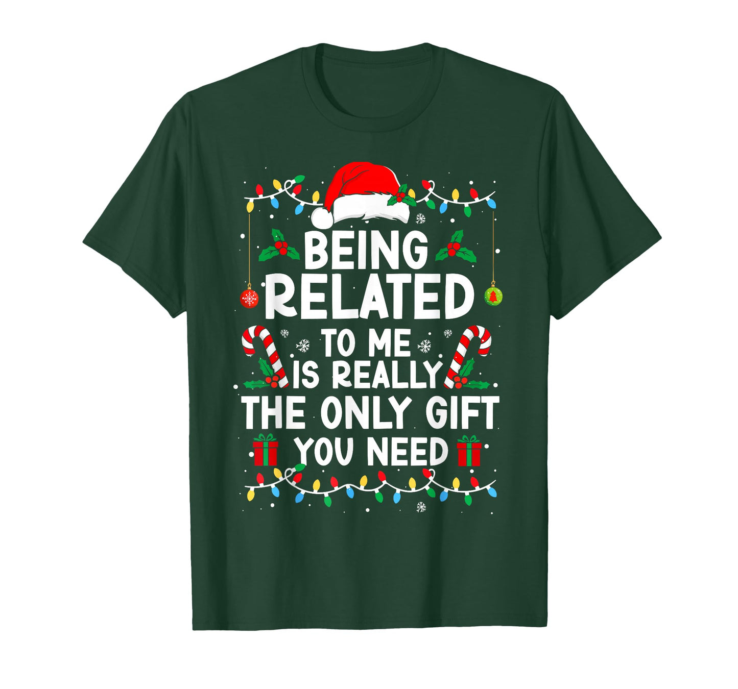 Being Related to Me is Really The Only Gift Christmas Lights T-Shirt