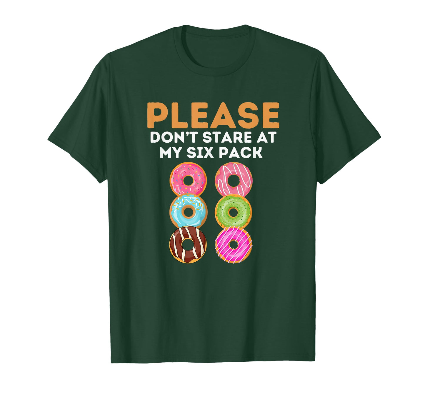 Sarcastic Donuts Dont Stare At My Six Pack Workout Gym Lover T-Shirt