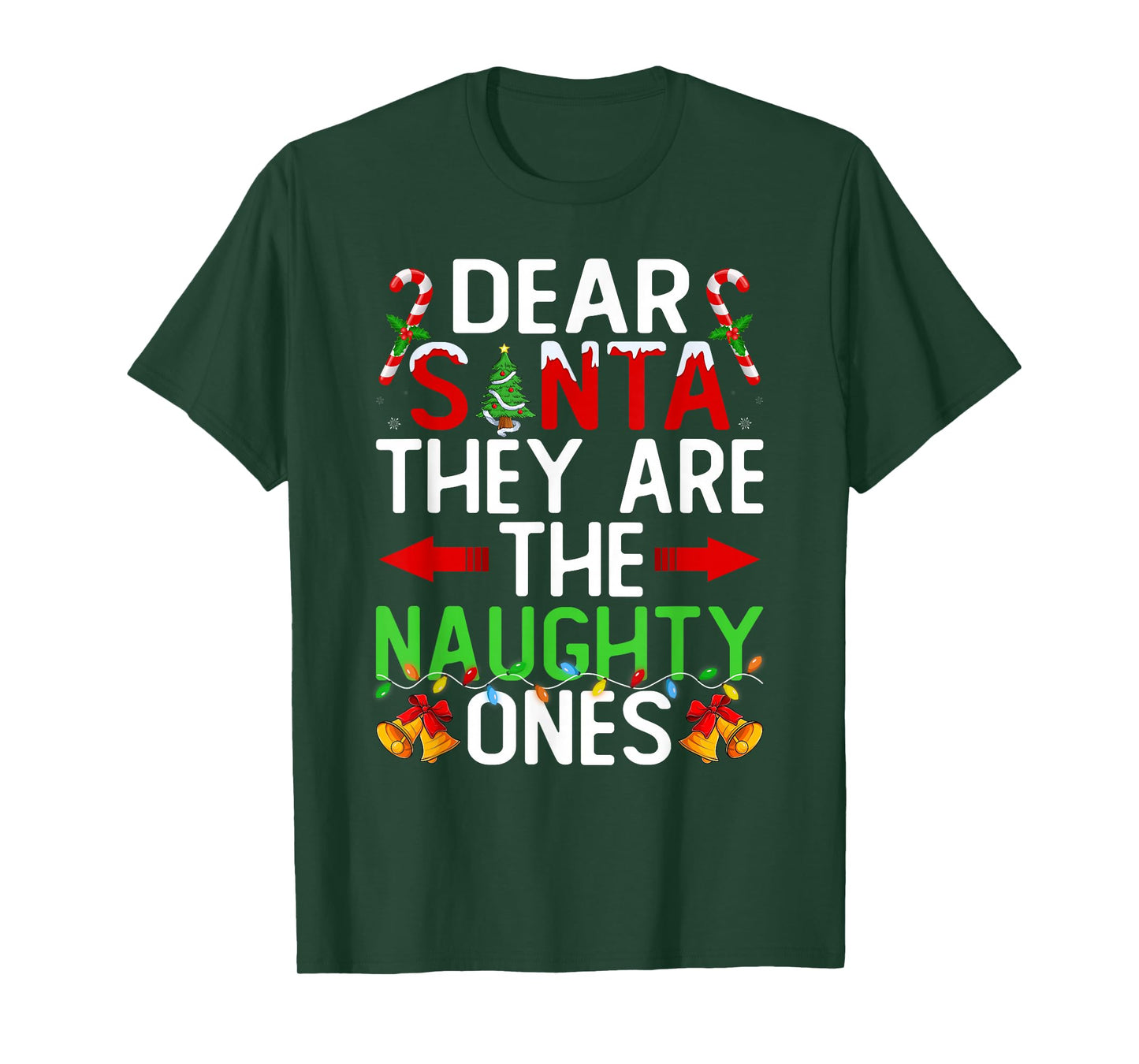 Christmas Family Funny Dear Santa They are The Naughty Ones T-Shirt