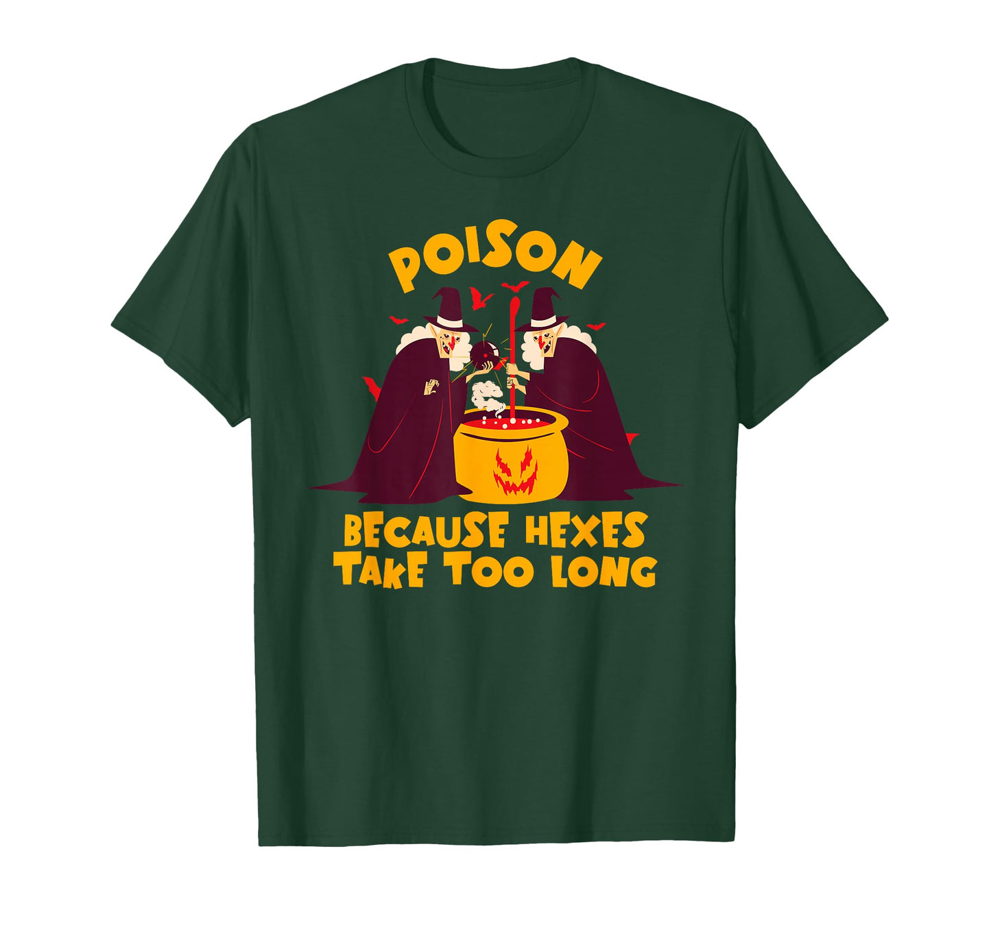Poison Because Hexes Take Too Long Funny Witches Brew T-Shirt