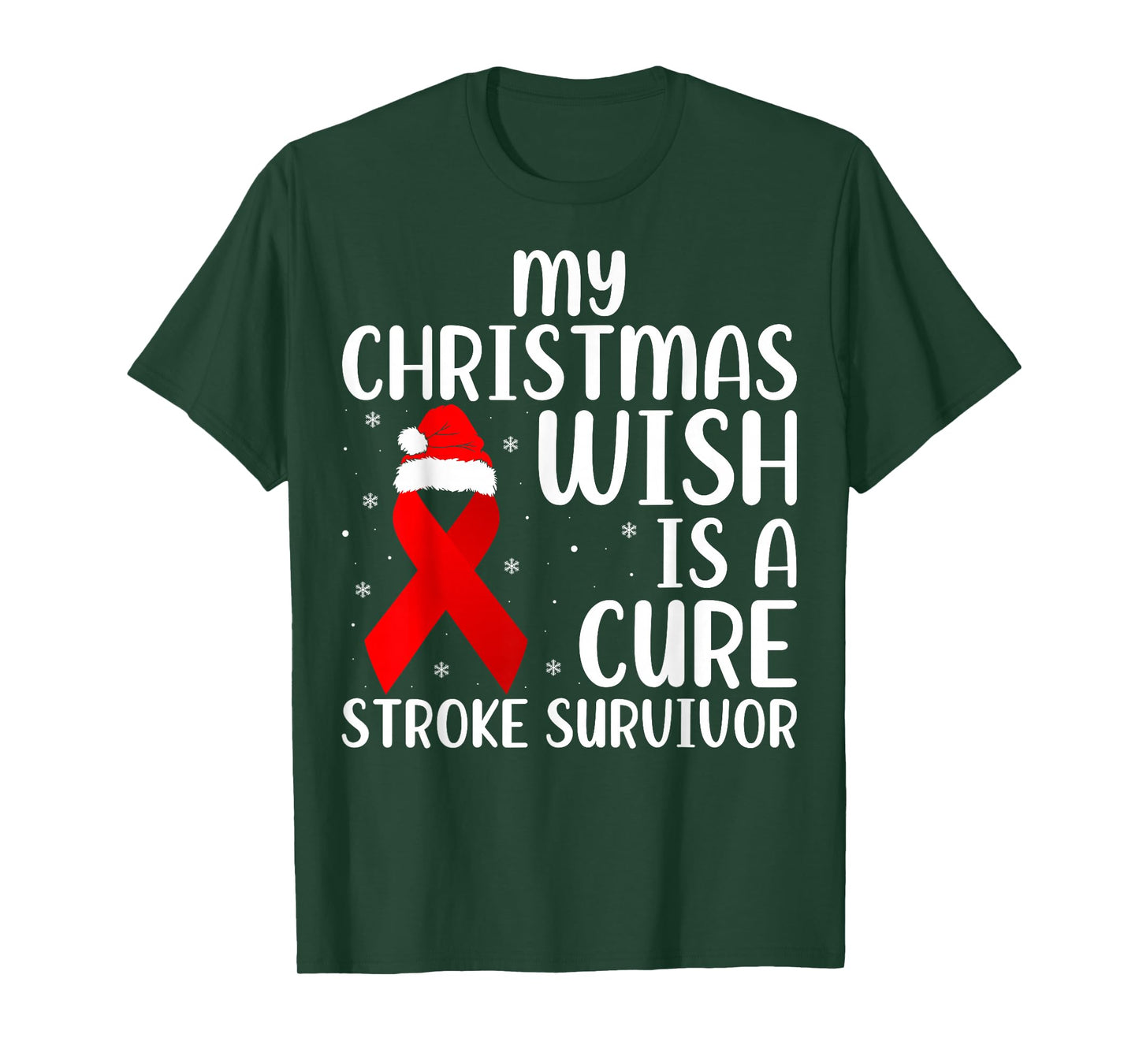 My Christmas Wish is A Cure Stroke Survivor Santa Hat Xmas T-Shirt