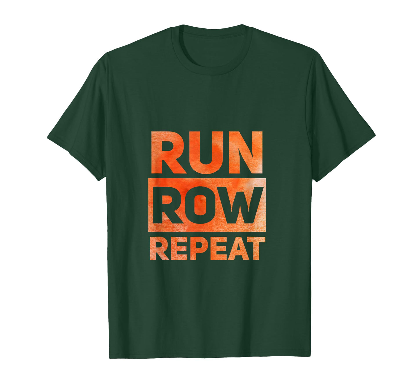 Run Row Repeat Fitness Tshirt with Orange Letters T-Shirt