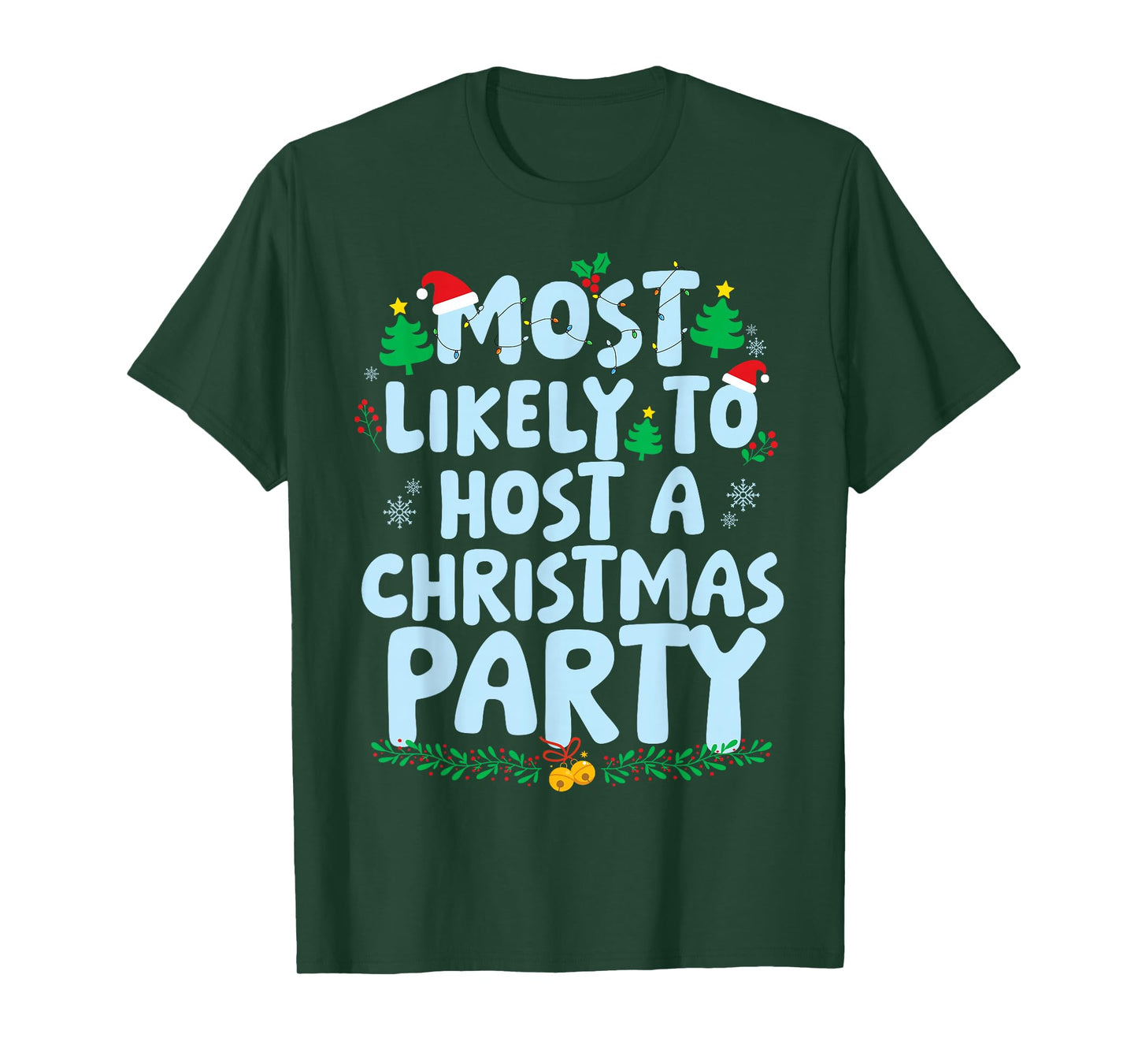 Most Likely to Host A Christmas Party Family Matching Xmas T-Shirt
