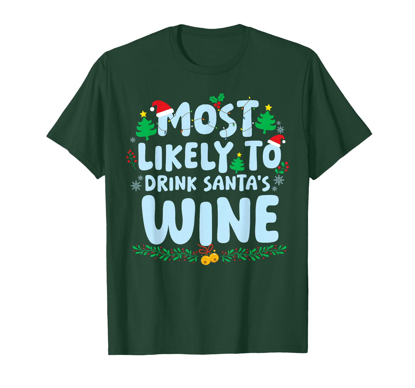 Most Likely to Drink Santa's Wine Family Matching Christmas T-Shirt