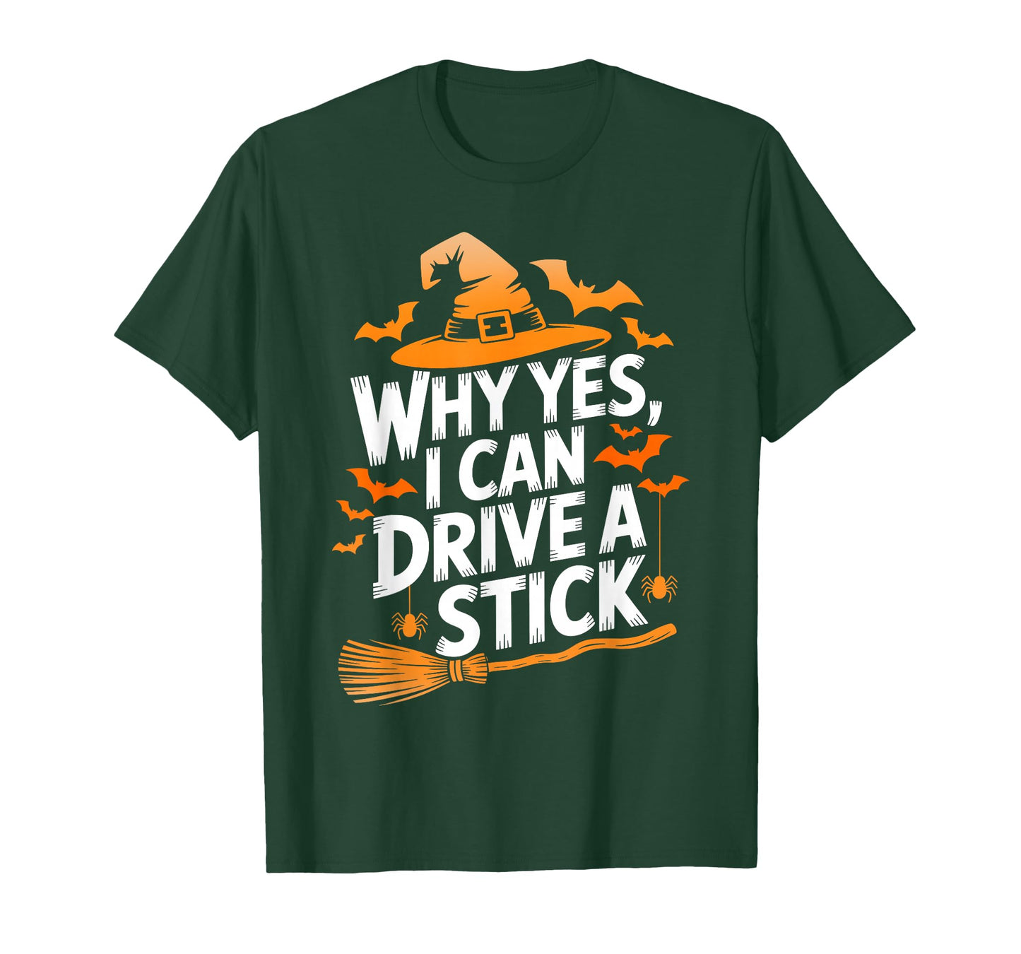 Why Yes I Can Drive A Stick Funny Halloween Witch T-Shirt