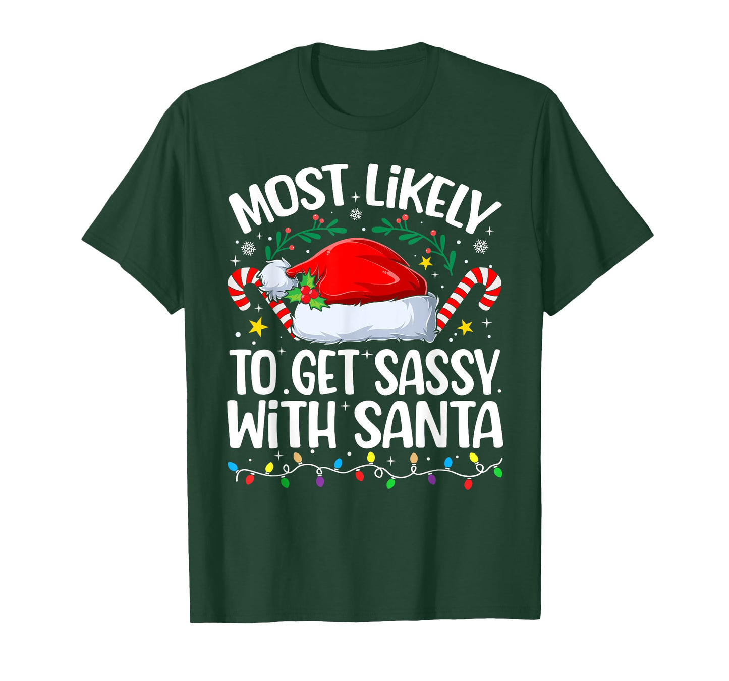 Family Christmas Most Likely to Get Sassy with Santa T-Shirt