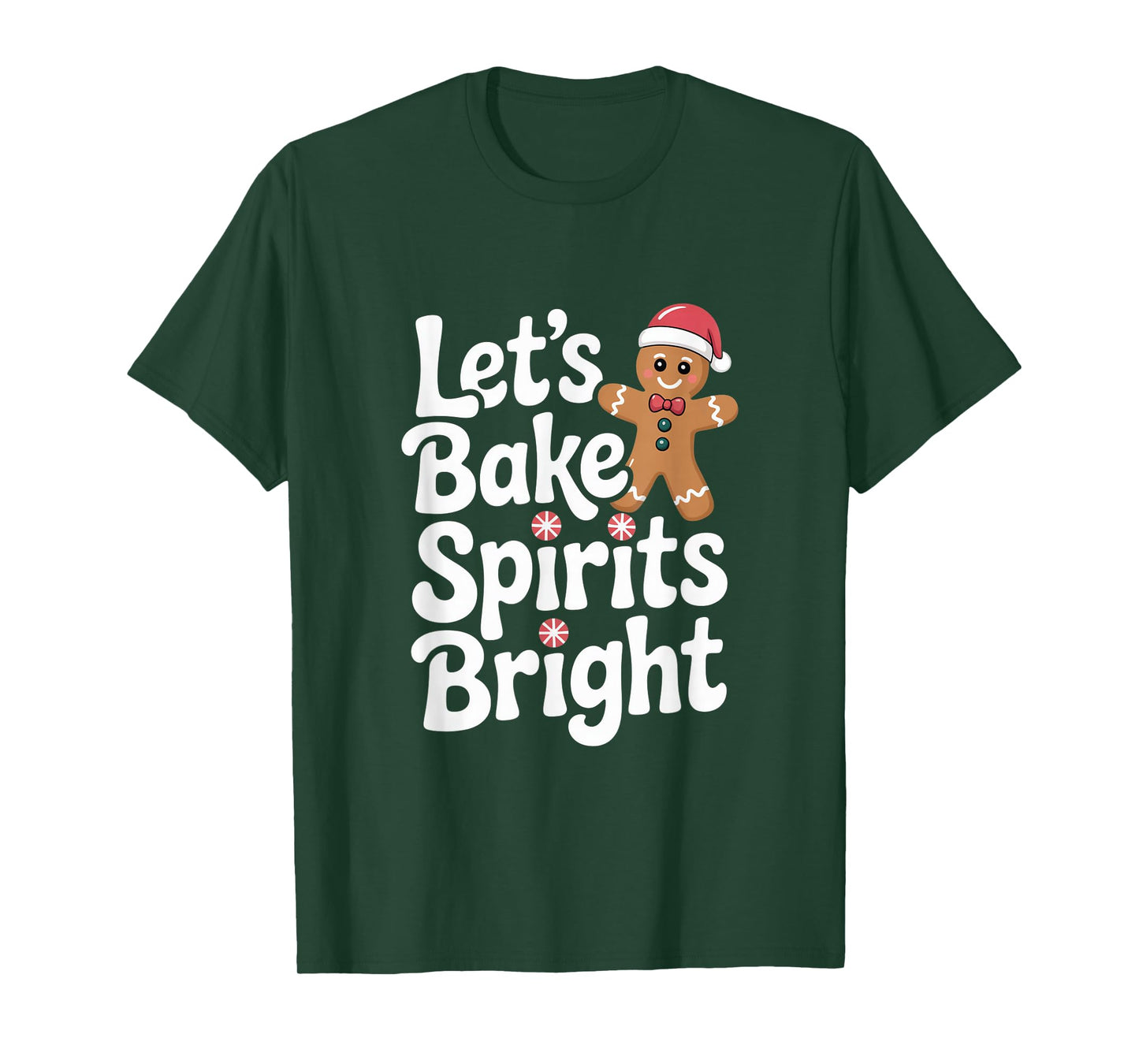 Lets Bake Spirits Bright Gingerbread Santa Hat T-Shirt