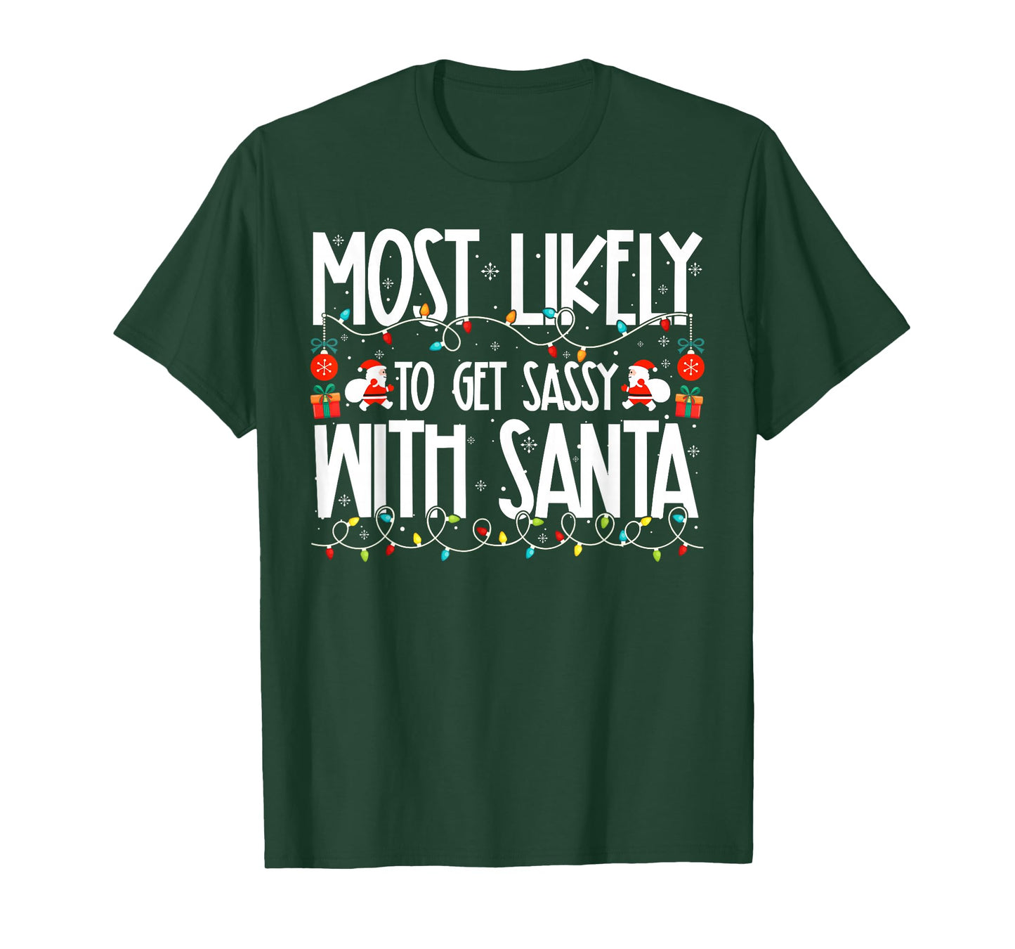 Most Likely to Get Sassy with Santa Family Christmas T-Shirt