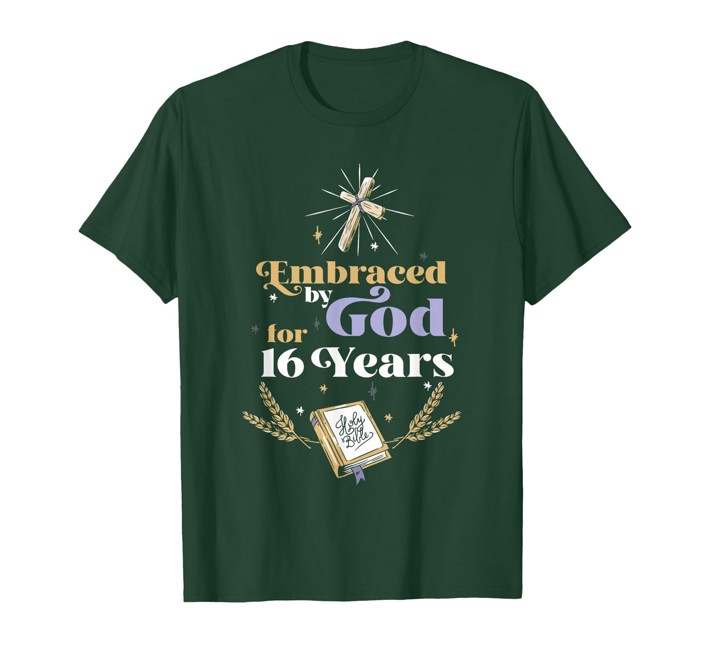 Embraced By God For 16 Years 16th Birthday Religious Theme T-Shirt