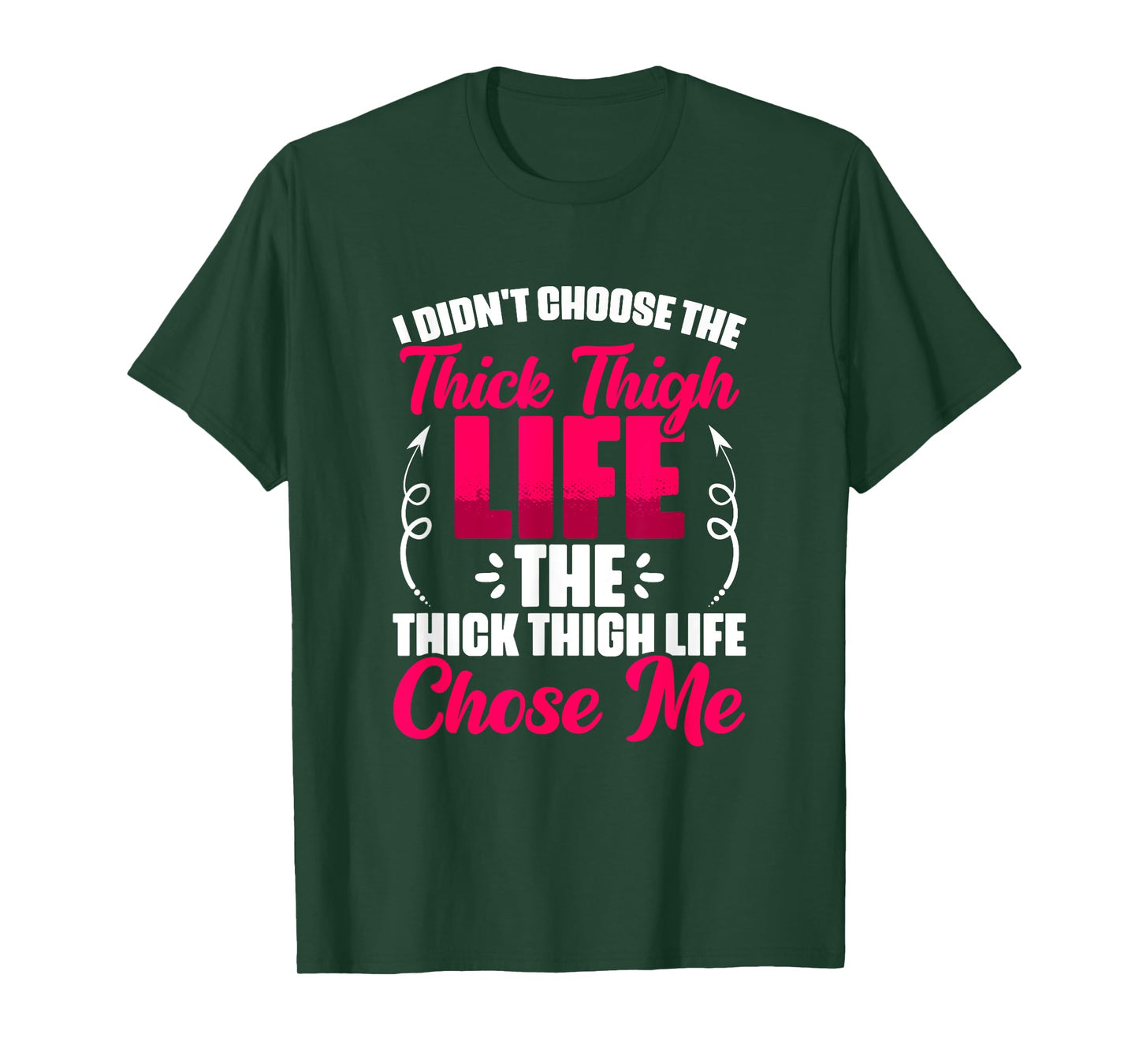 Thick Thigh Chose Me - Gym Humor Women Thick Thigh T-Shirt