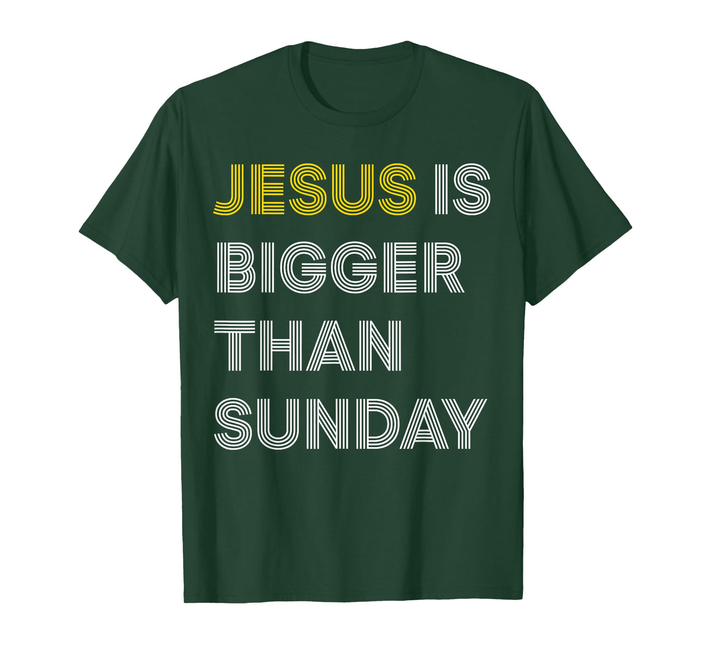 Jesus Is Bigger Than Sunday T-Shirt