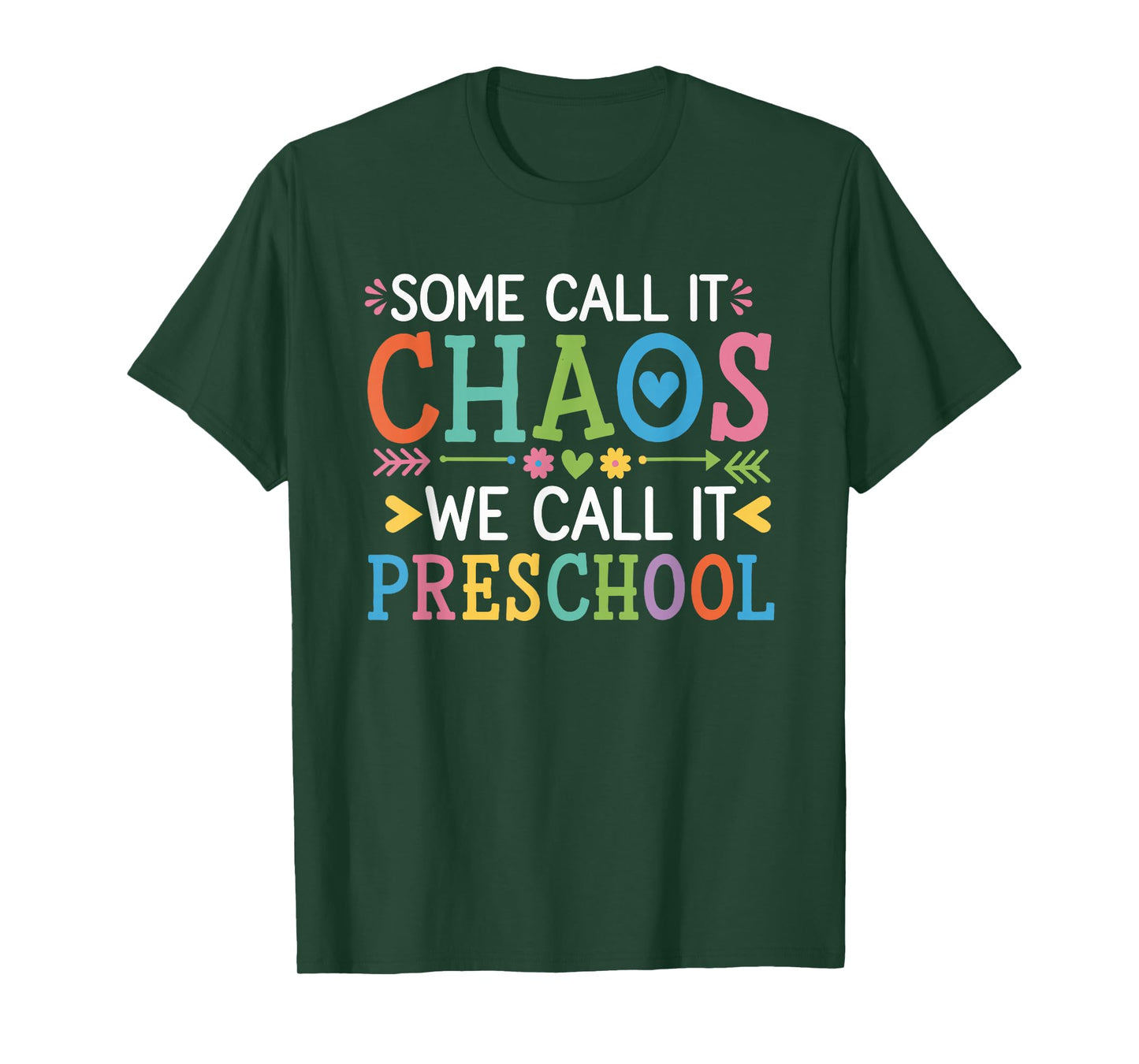 Some Call It Chaos We Call It Preschool Teachers T-Shirt