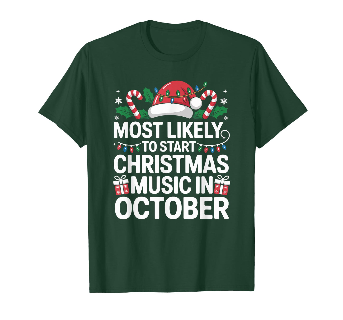 Most Likely to Start Listening Christmas Music in October T-Shirt