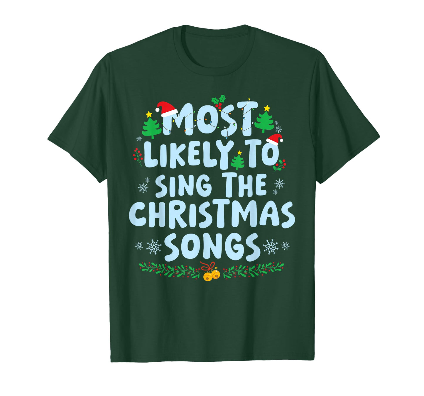 Most Likely to Sing Christmas Song Family Matching Christmas T-Shirt