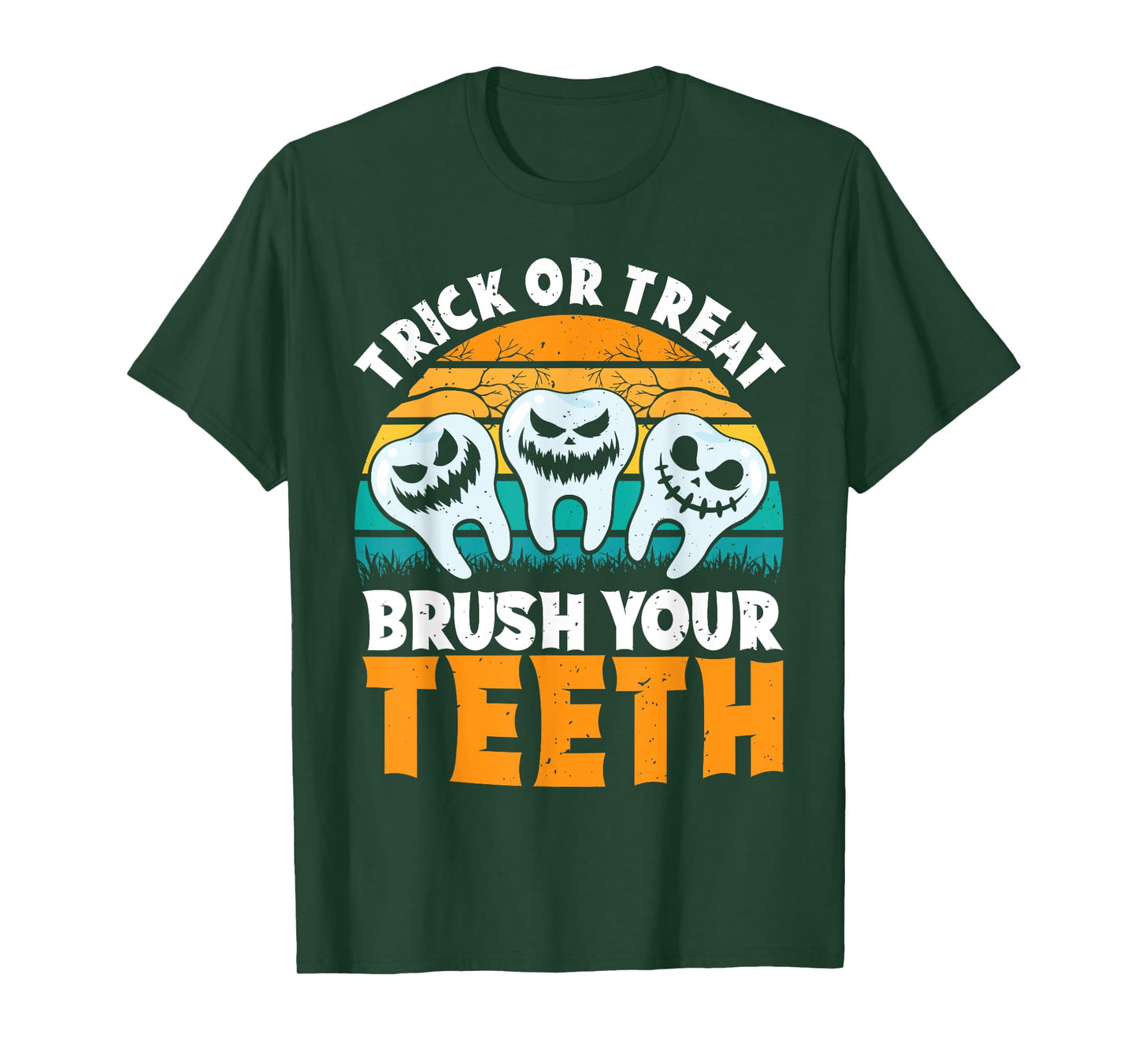 Trick Or Treat Brush Your Teeth Dentist Pun Halloween Dental T-Shirt