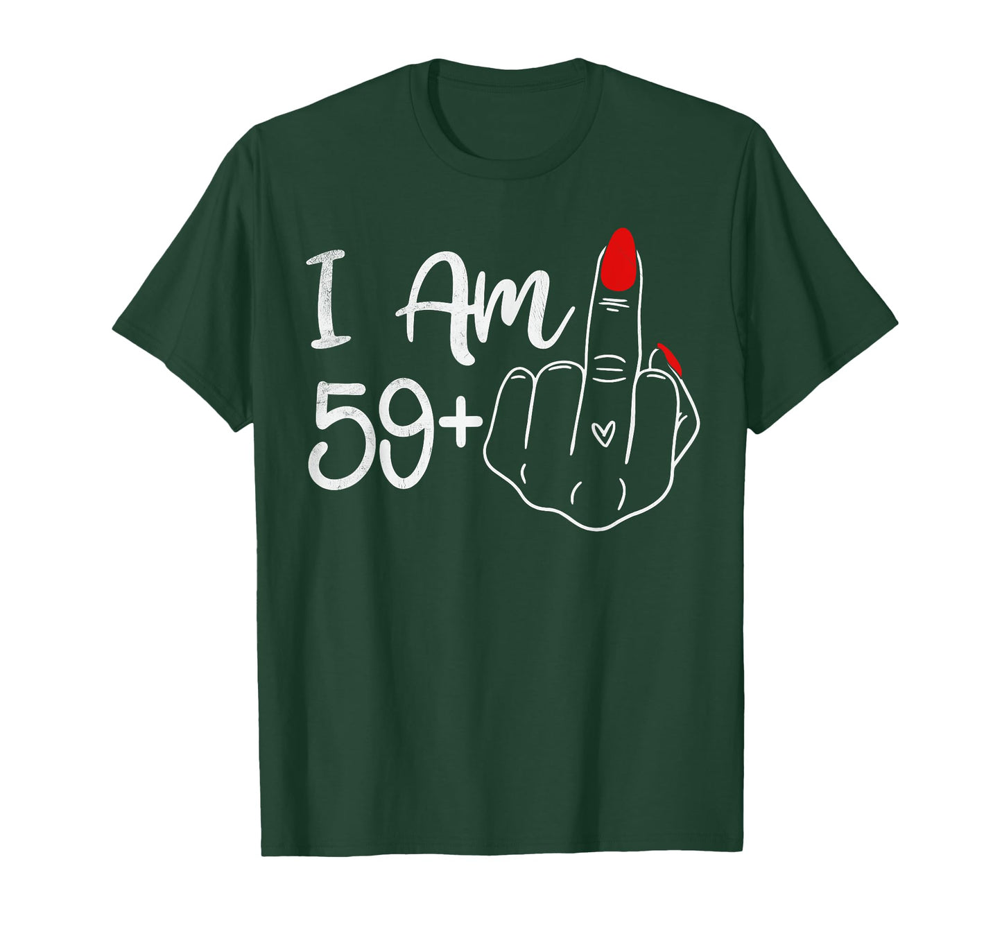 I Am 59 Plus 1 Middle Finger Funny 60th Birthday Women T-Shirt