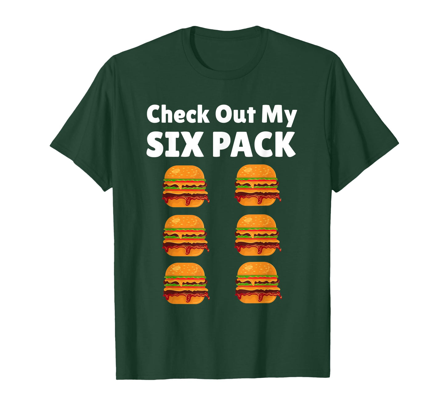 Check Out My Six Pack Burger - Funny Food Lover T-Shirt