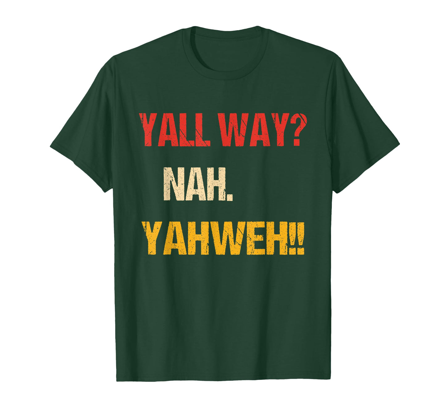 Yall Way? Nah. Yahweh Vintage Design T-Shirt