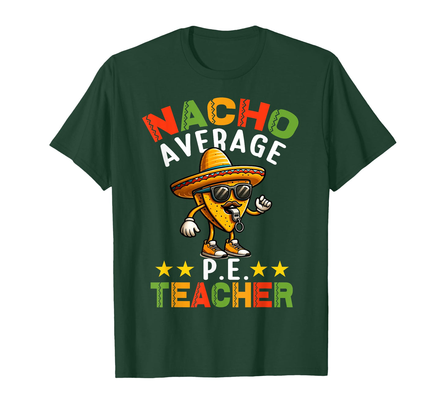 Nacho Average P.E. Teacher Mexican Cinco de Mayo Sports T-Shirt for Men Women Girls Kids