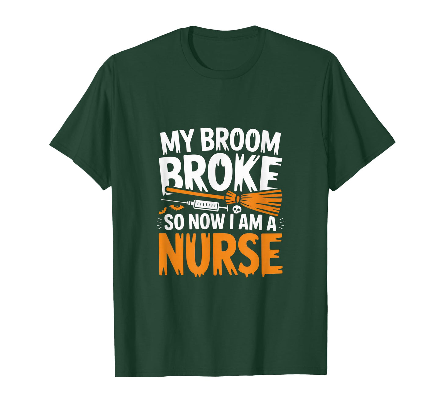 My Broom Broke Nurse Tee for Halloween Nurses Fun Quote T-Shirt