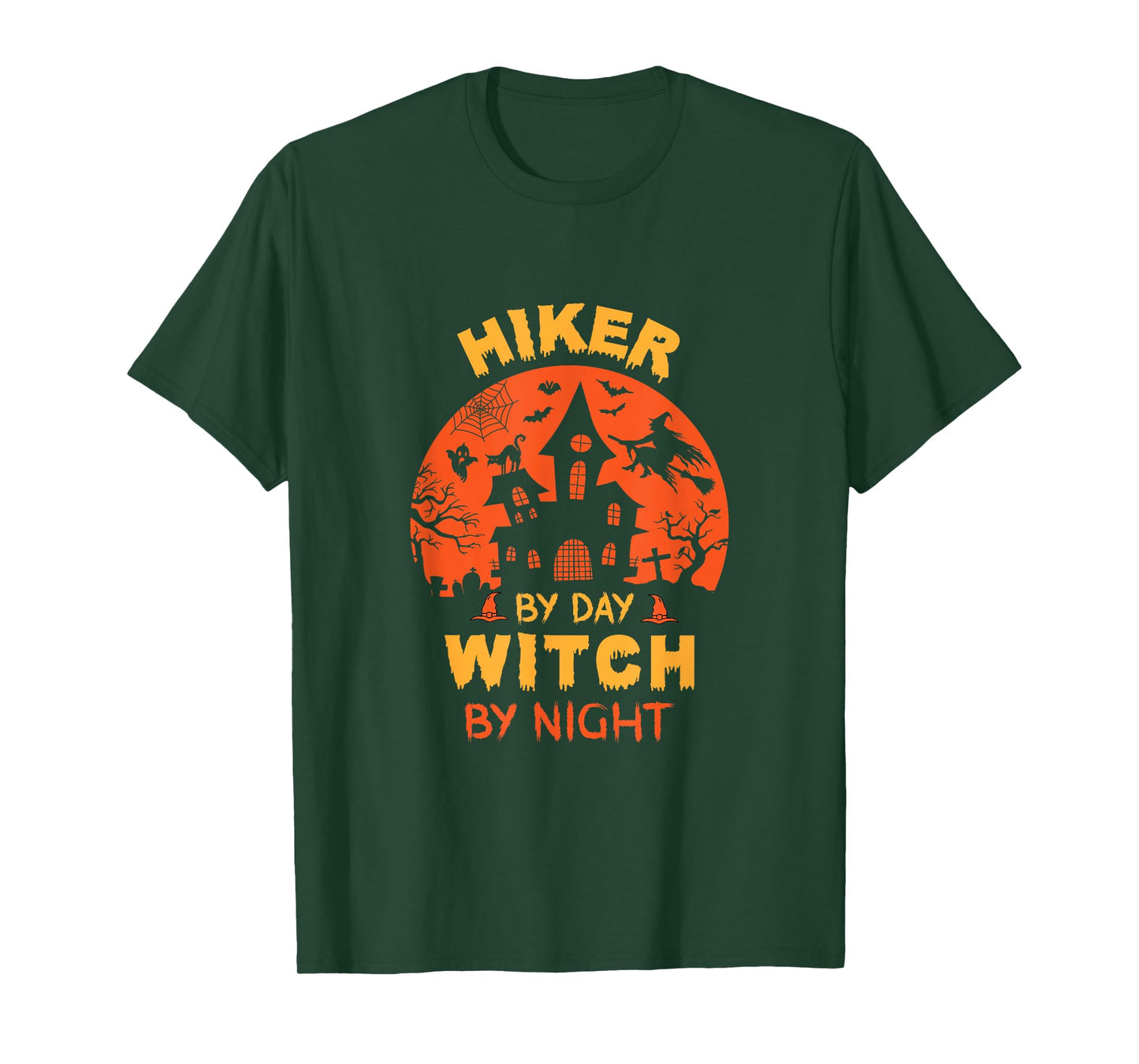 Hiker by Day Witch by Night Funny Halloween T-Shirt