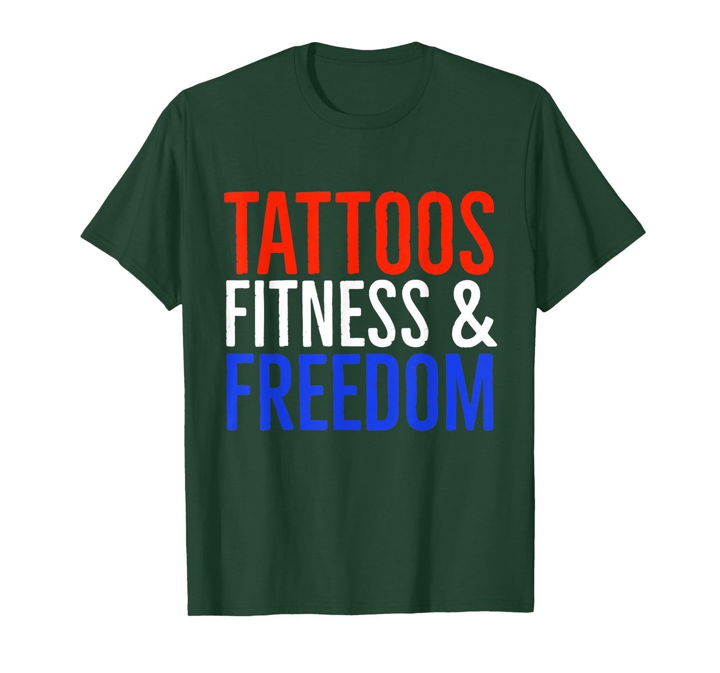 Tattoos Fitness And Freedom T-Shirt