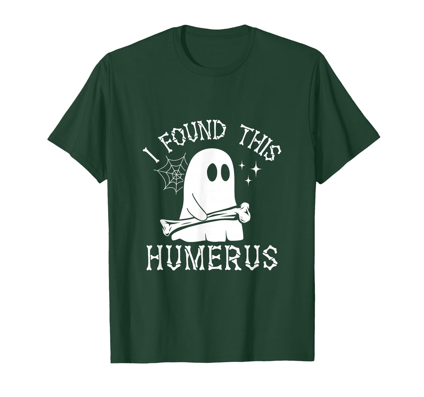 Halloween Skeleton I Found Humerus Funny Costume Men Women T-Shirt