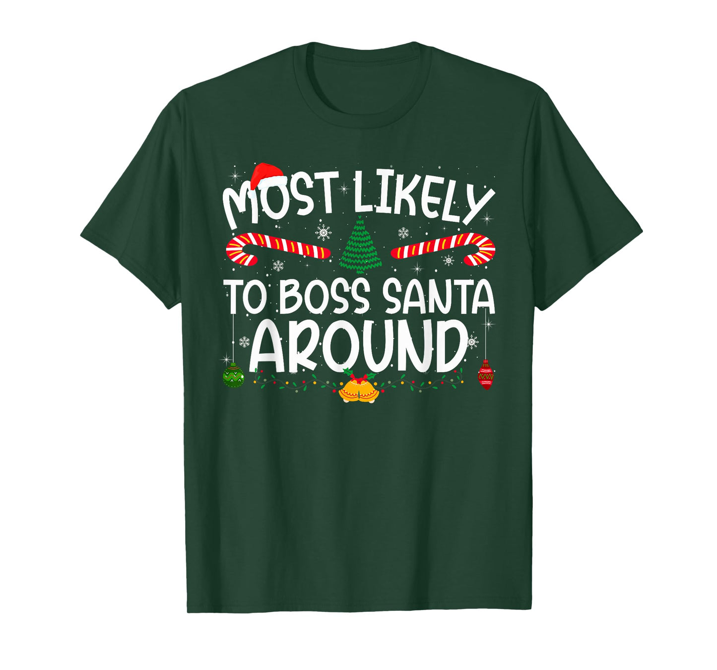 Family Matching Xmas Most Likely to Boss Santa Around T-Shirt
